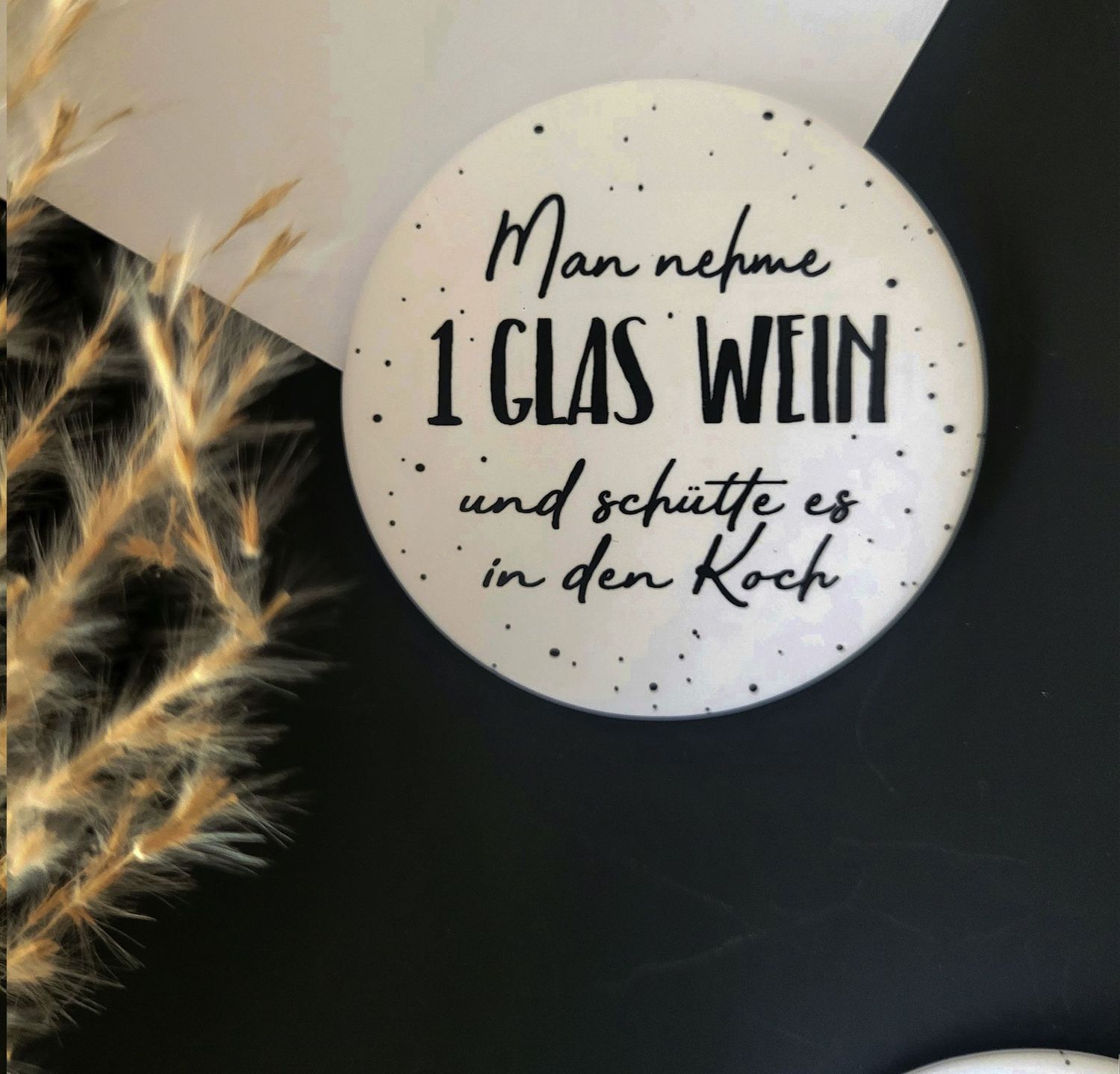 Großer Magnet für Pinnwand oder Kühlschrank mit Spruch "Man nehme ein Glas Wein und schütte es in den Koch"