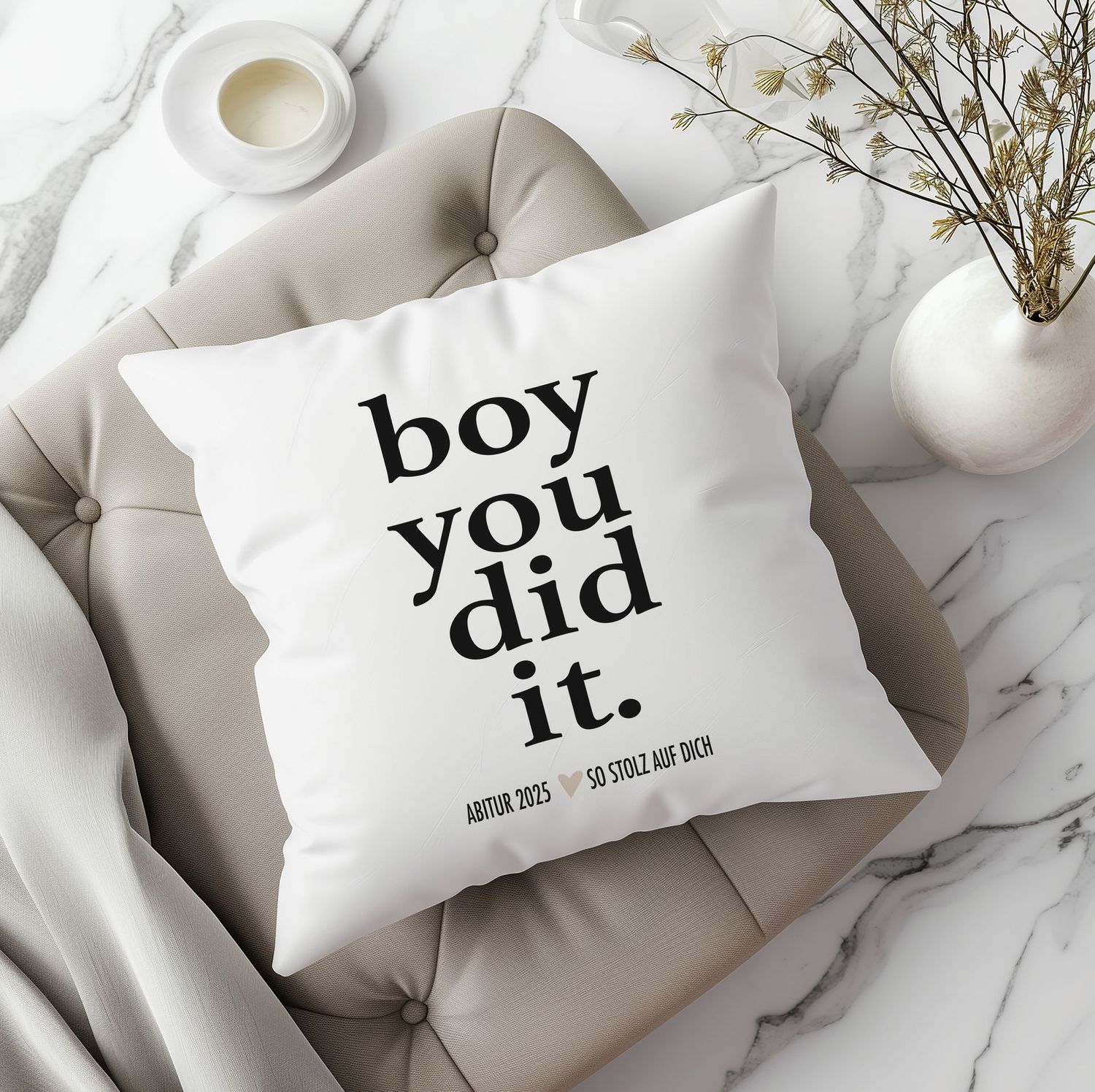 Kissen "boy you did it"