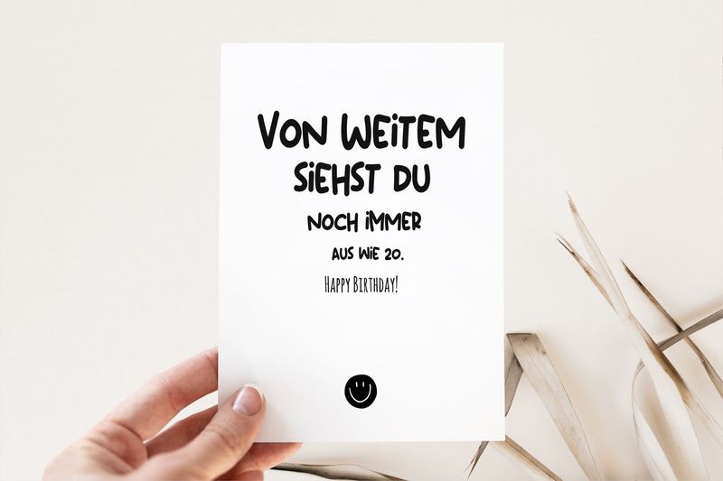 Grußkarte zum Geburtstag Grußkarte zum Geburtstag "Von weitem siehst du noch immer aus wie 20"