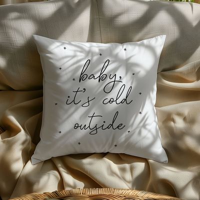 Kissen mit Spruch "baby, it's cold outside"