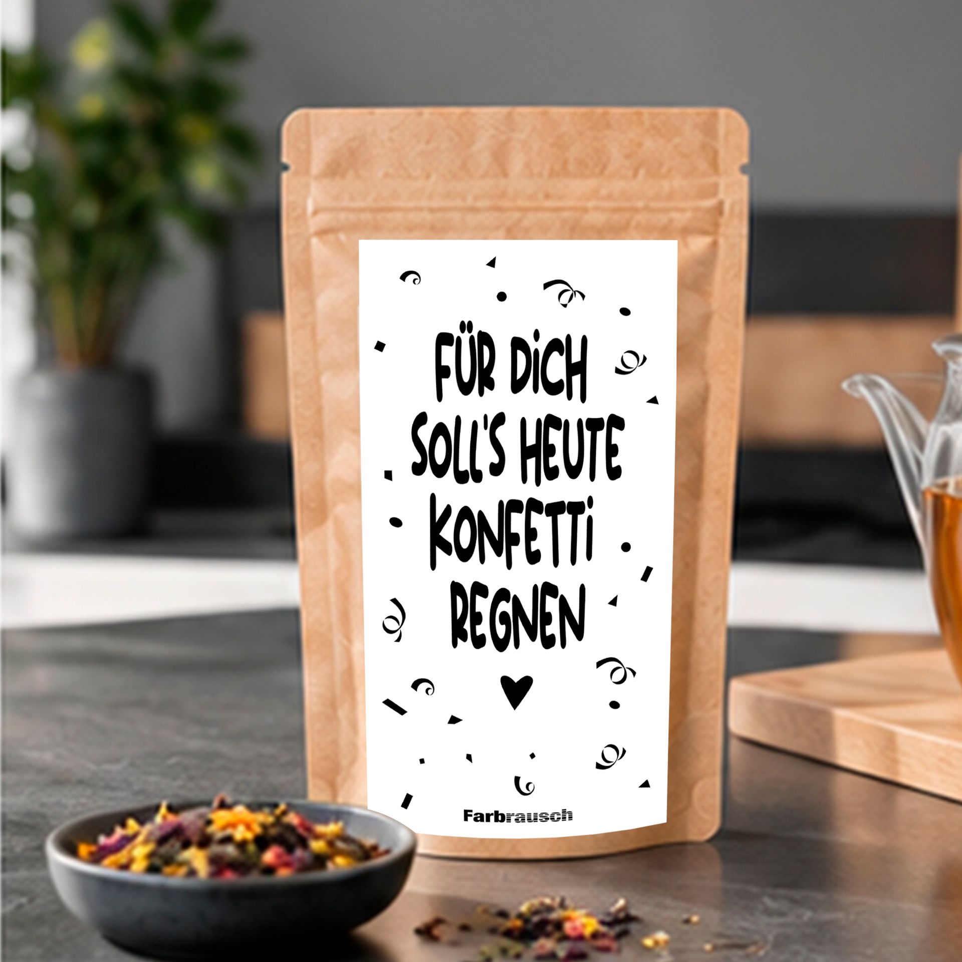 Tee Tütchen mit Spruch „Für dich soll's heute Konfetti regnen!“