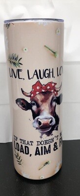 Live Love Laugh Tumbler