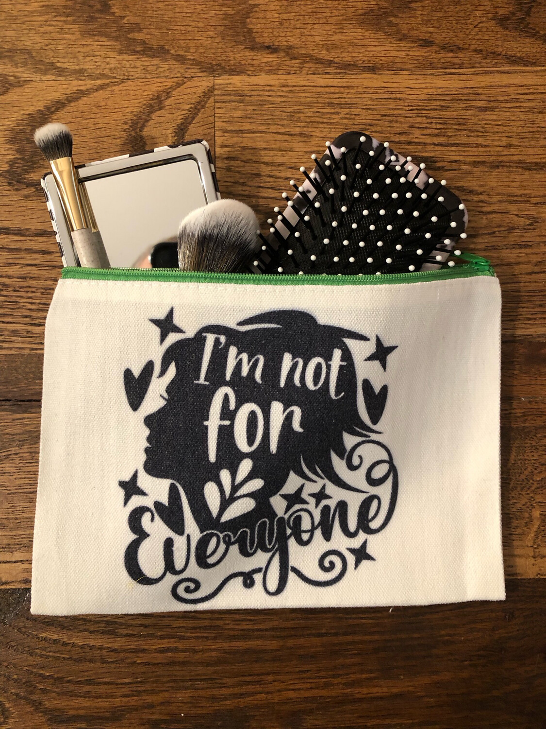 I’m Not For Everyone - Canvas make up bag