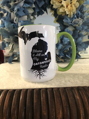 Blame It On My Ortonville Roots, 15 oz Ceramic Mug