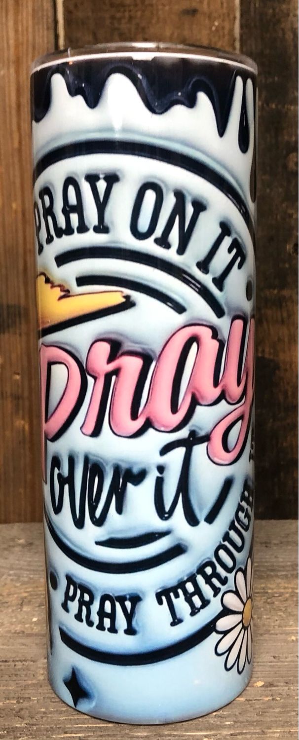 Pray Through It Tumbler