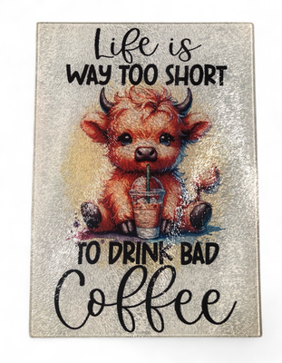 Glass Cutting Board - Drink Bad Coffee