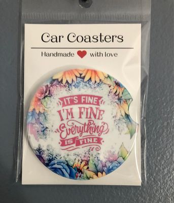 It’s Fine I’m Fine Ceramic Car Coaster