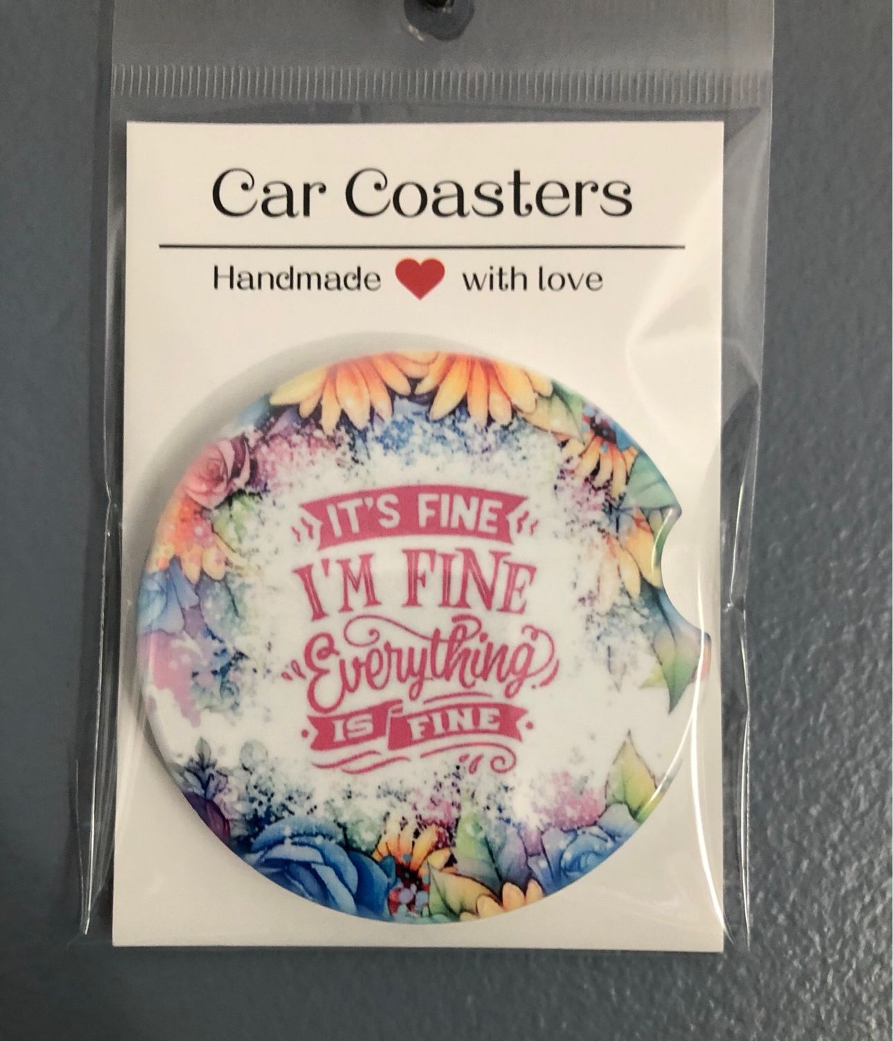 It’s Fine I’m Fine Ceramic Car Coaster