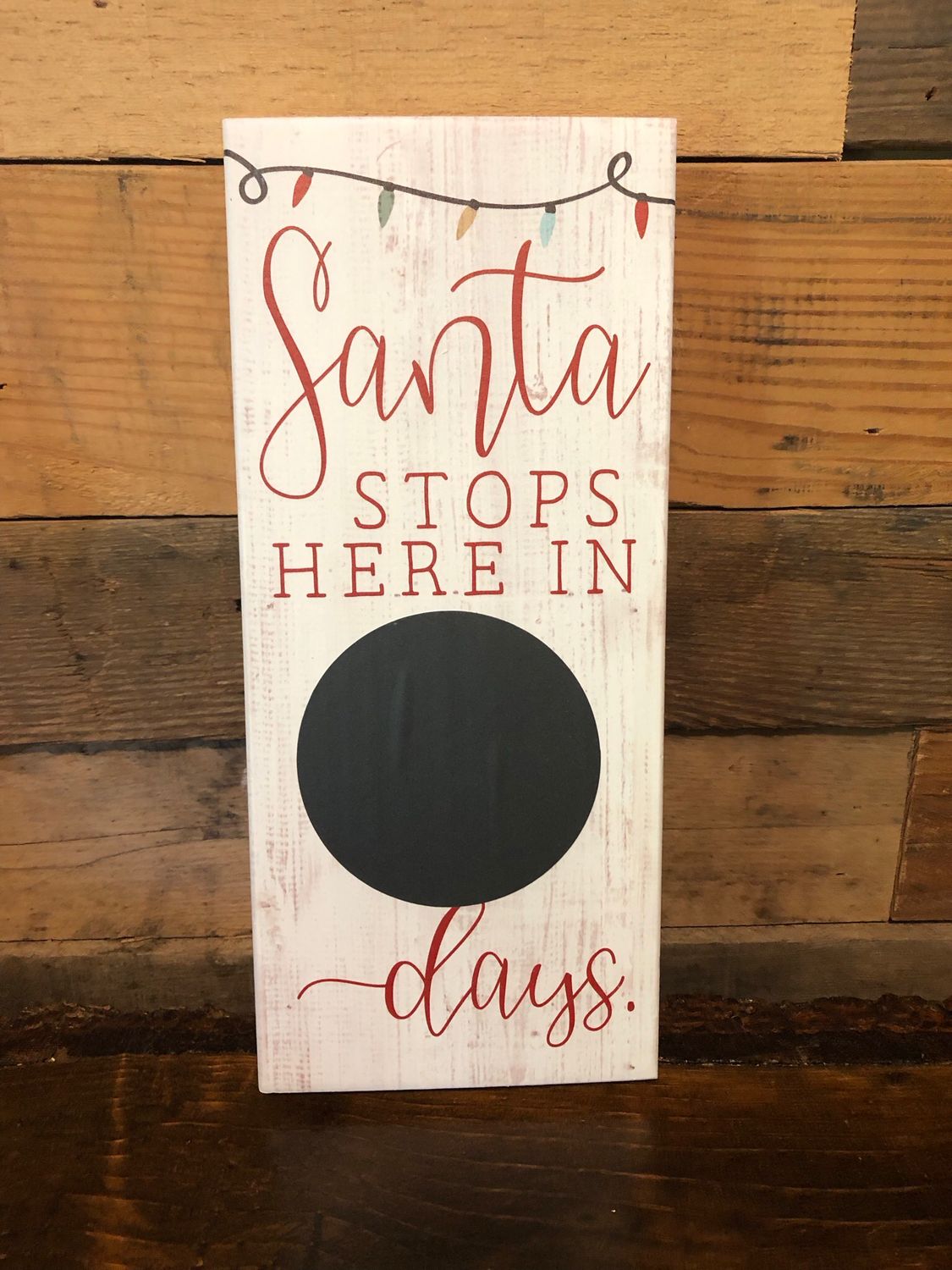 Santa Stops Here Board With Chalk