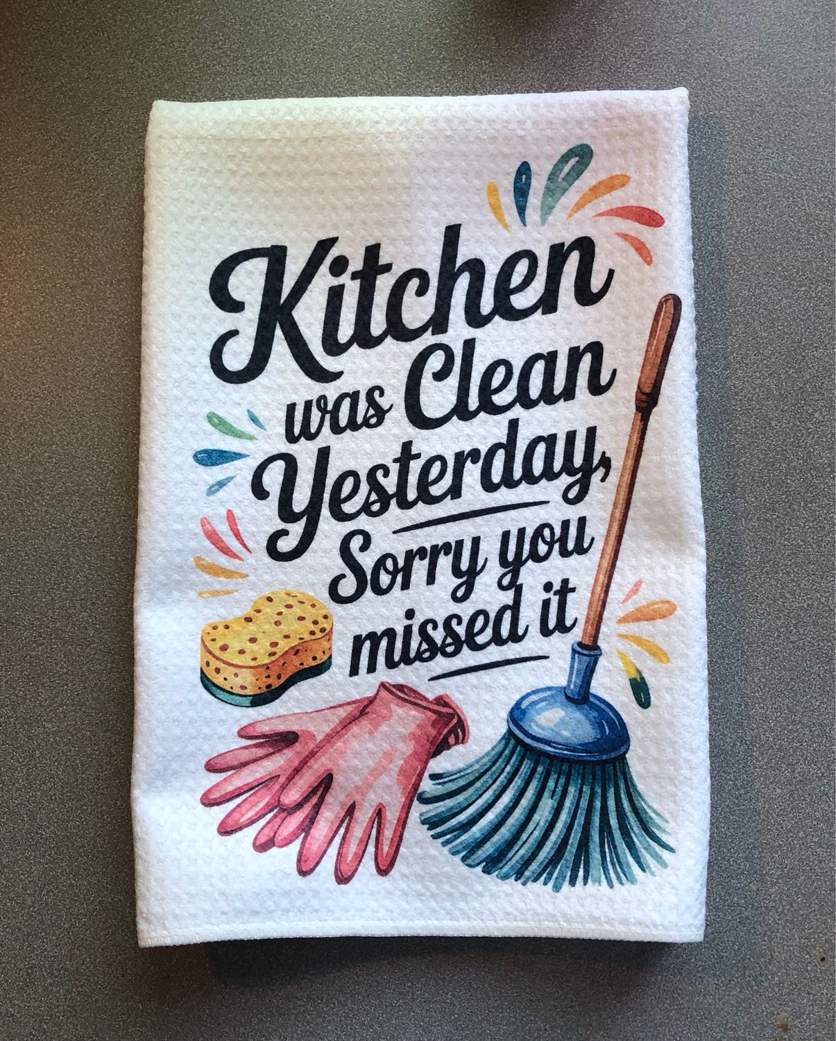 Kitchen Was Clean - Waffle Kitchen Towel