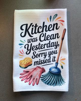 Kitchen Was Clean - Waffle Kitchen Towel