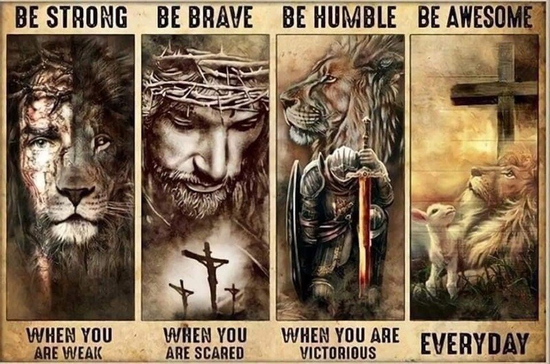 Strong, Brave, Humbler, Awesome