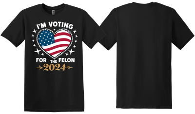 Vote for Felon 2024 Heart