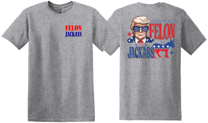 Vote Felon Over a Jackass