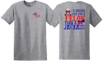 Rather Vote Felon Than Jackass