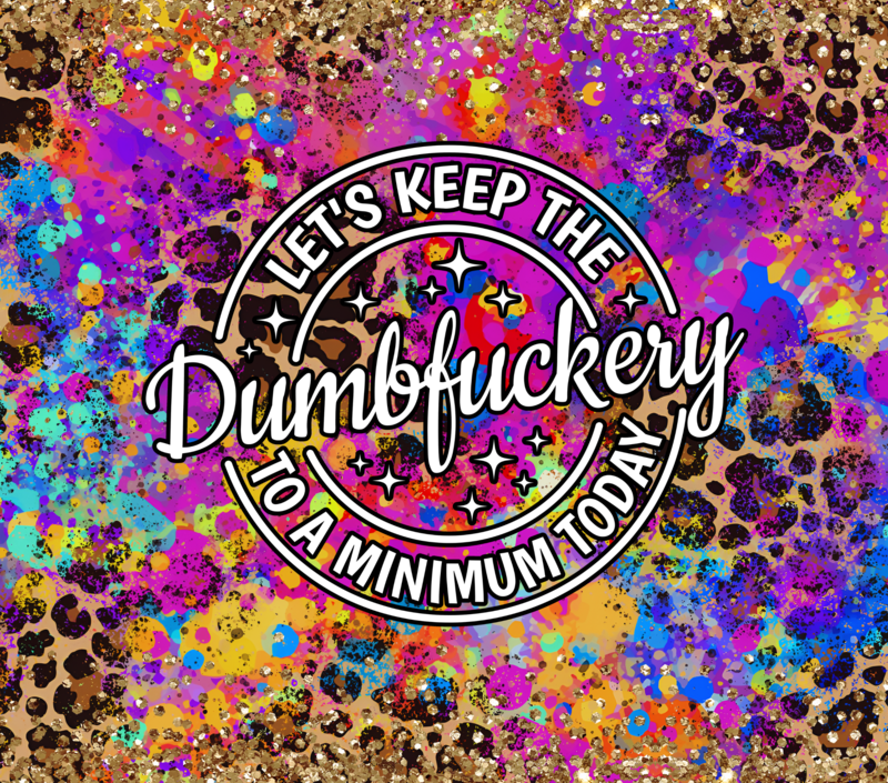 Dumbfuckery2