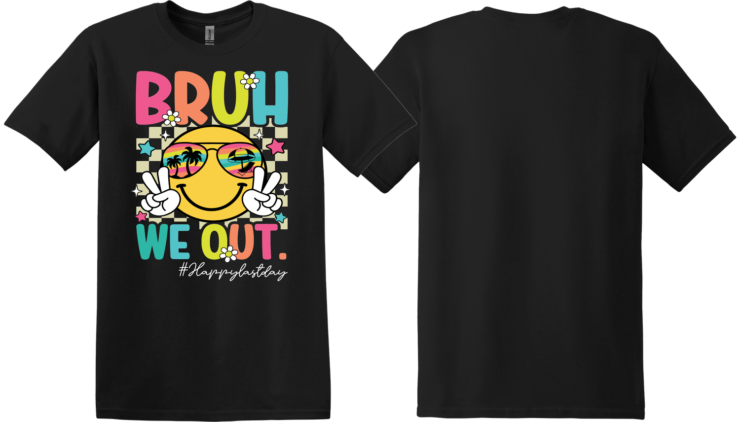 BRUH, We Out. #Happy Last Day