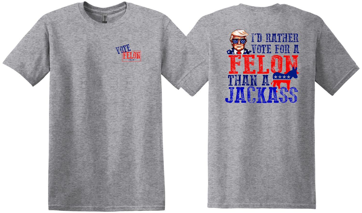 Rather Vote Felon Than Jackass