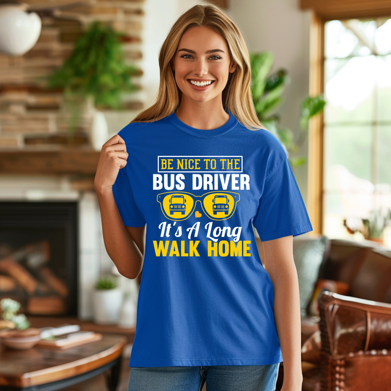 Be Nice To The Bus Driver