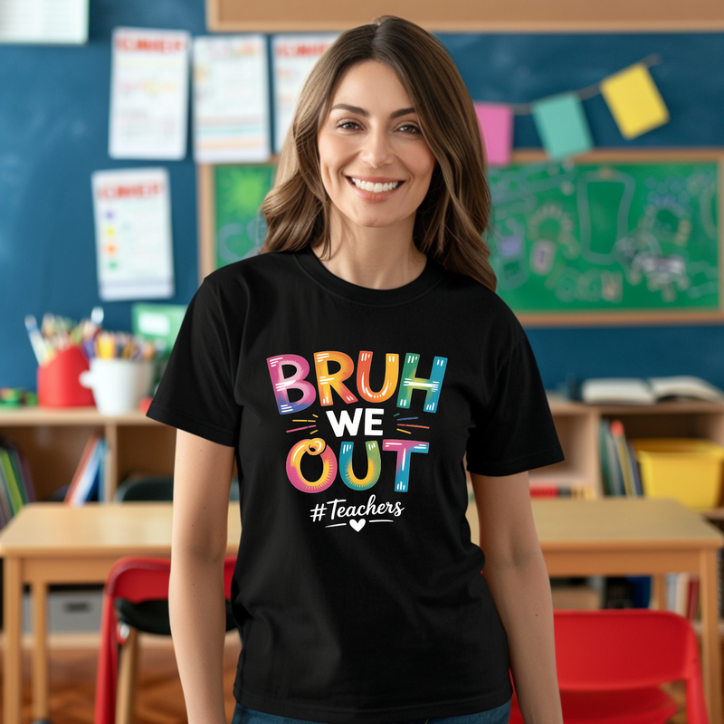 Bruh, We Out! #Teachers