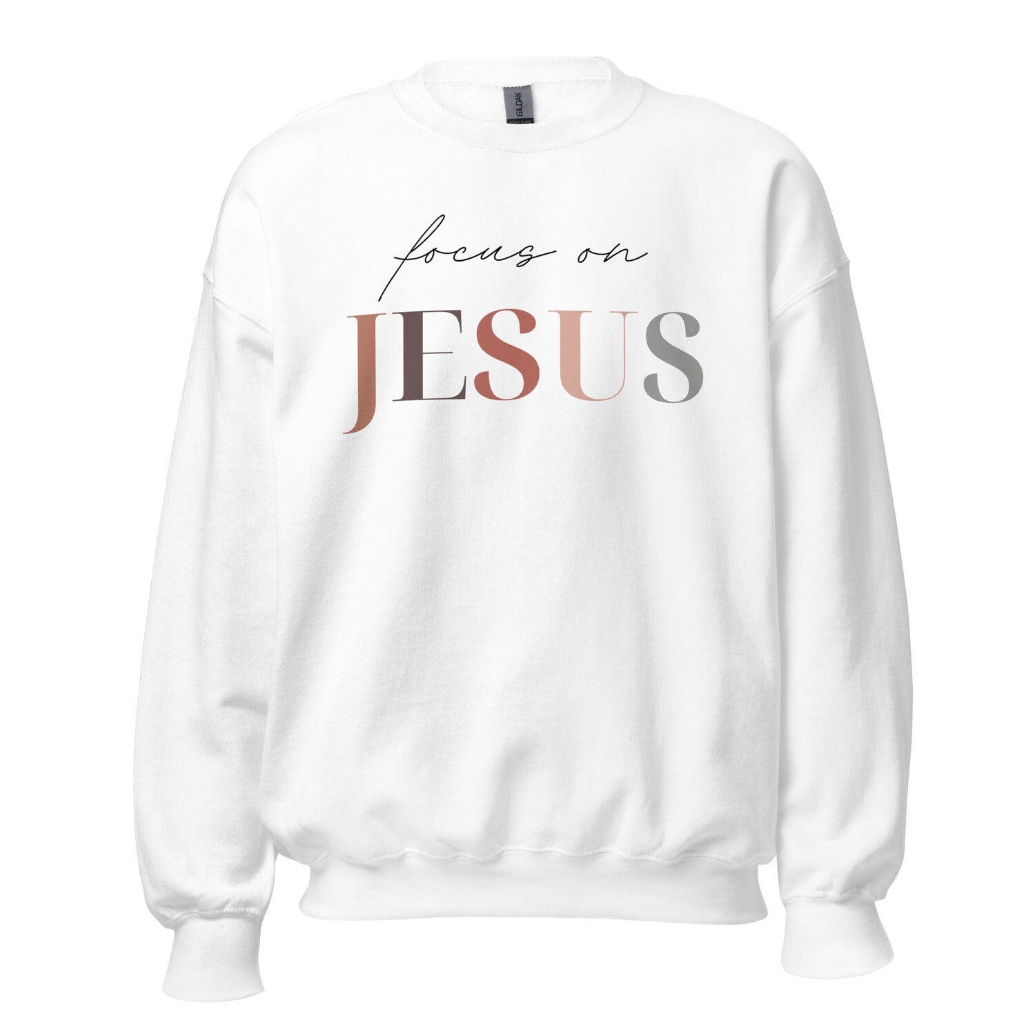 &quot;Focus on Jesus&quot; standard sweatshirt