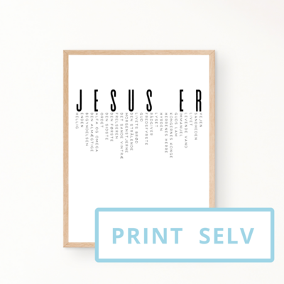 &quot;Jesus er...&quot; (print selv)