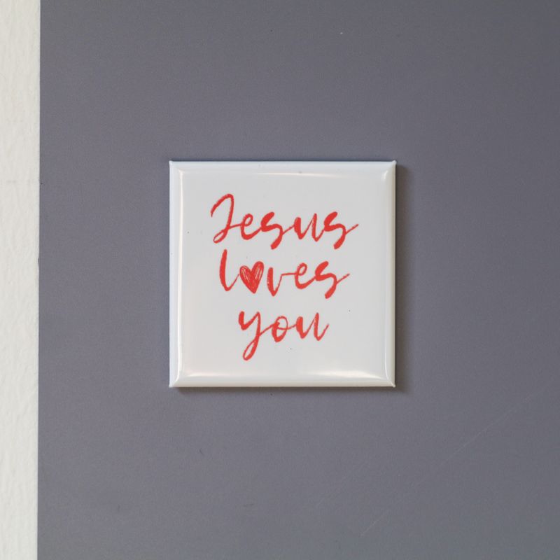 &quot;Jesus loves you&quot; 5x5 magnet