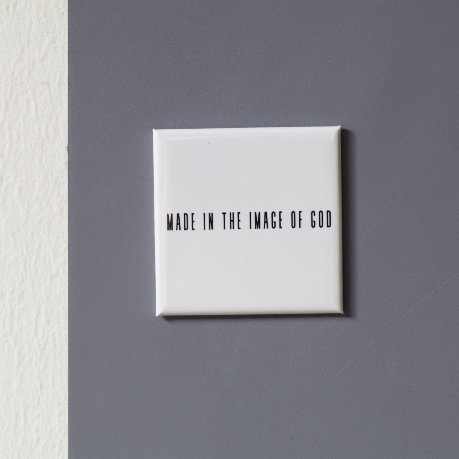 &quot;Made in the image of God&quot; 5x5 magnet