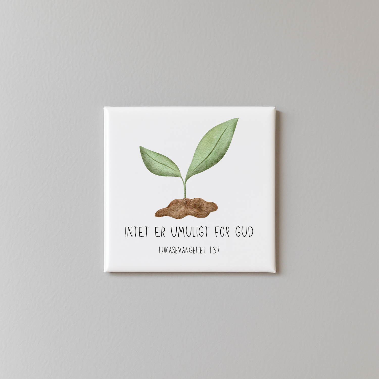 &quot;Intet er umuligt for Gud&quot; 5x5 magnet