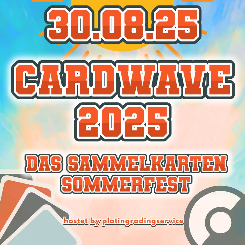 CARDWAVE 2025 - DAS SAMMELKARTEN SOMMERFEST TICKET