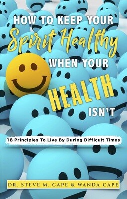 "How To Keep Your Spirit Healthy When Your Health Isn't" Booklet