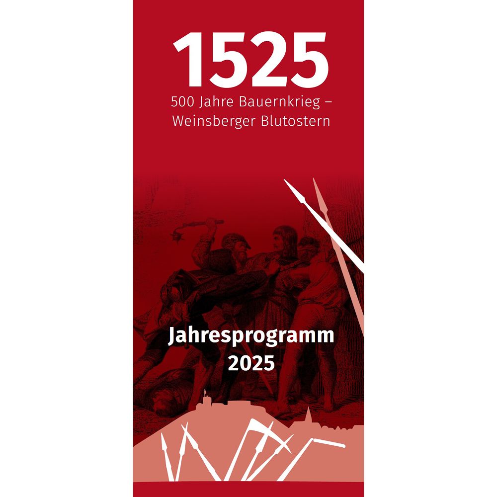 Jubiläumsprogramm 500 Jahre Bauernkrieg Weinsberg