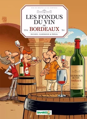 BD - Les Fondus du vin - Bordeaux