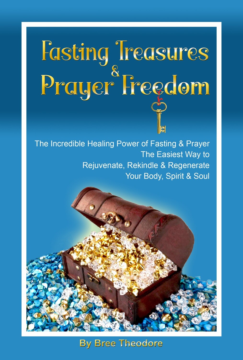 Fasting Treasures & Prayer Freedom