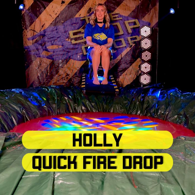 Quick Fire Drop Holly