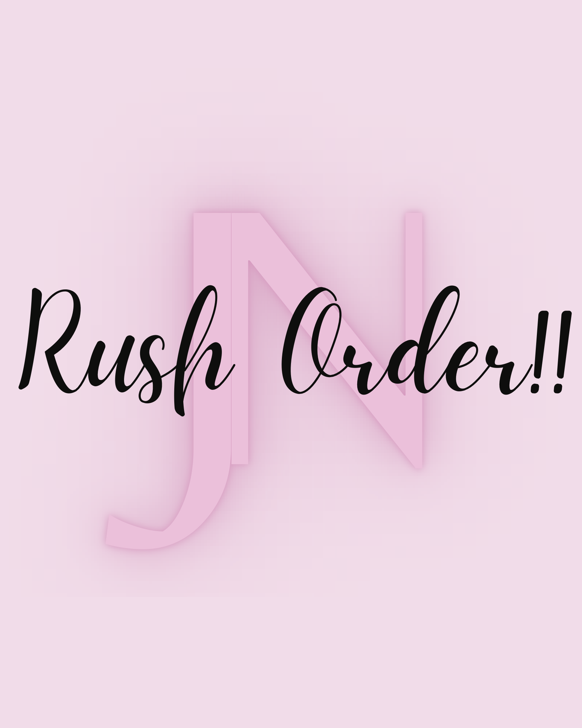 Rush My Order -$20.00