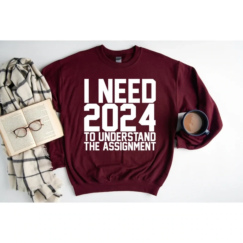 I NEED 2024 TO UNDERSTAND