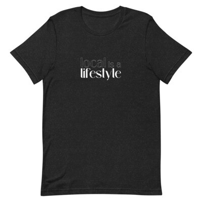 Local is a Lifestyle unisex tee