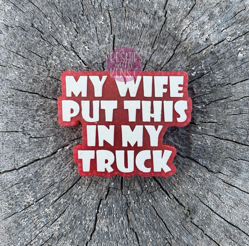 Wife Put This In My Truck
