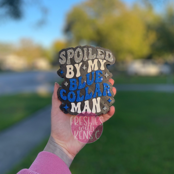 Spoiled By My Blue Collar Man