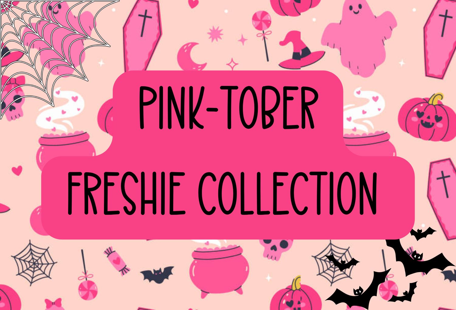 Pink-Tober RANDOM Freshie!