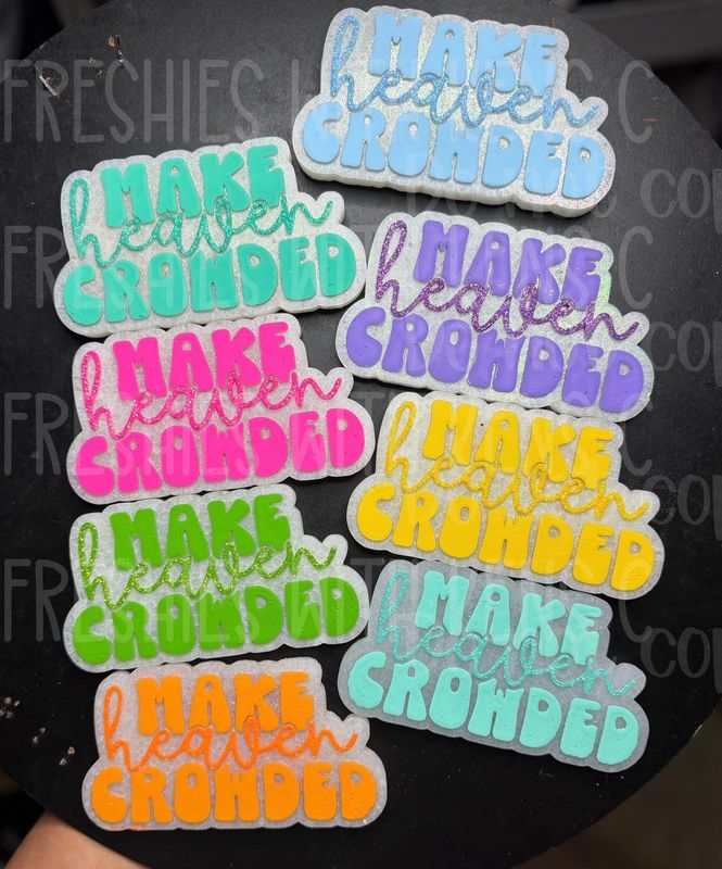 Make Heaven Crowded