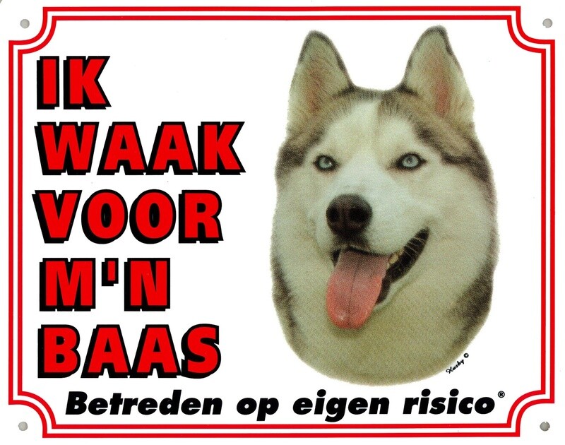 Hier waak ik bordjes &quot;Husky&quot;