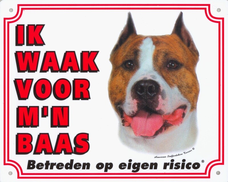 Hier waak ik bordjes &quot;Amerikaanse Staffordshire Terrier&quot;