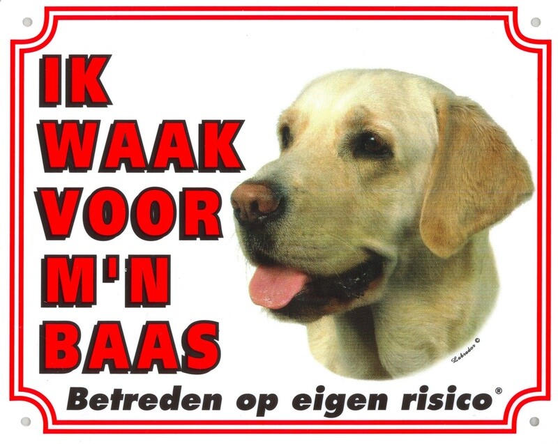 Hier waak ik bordjes &quot;Labrador blond&quot;