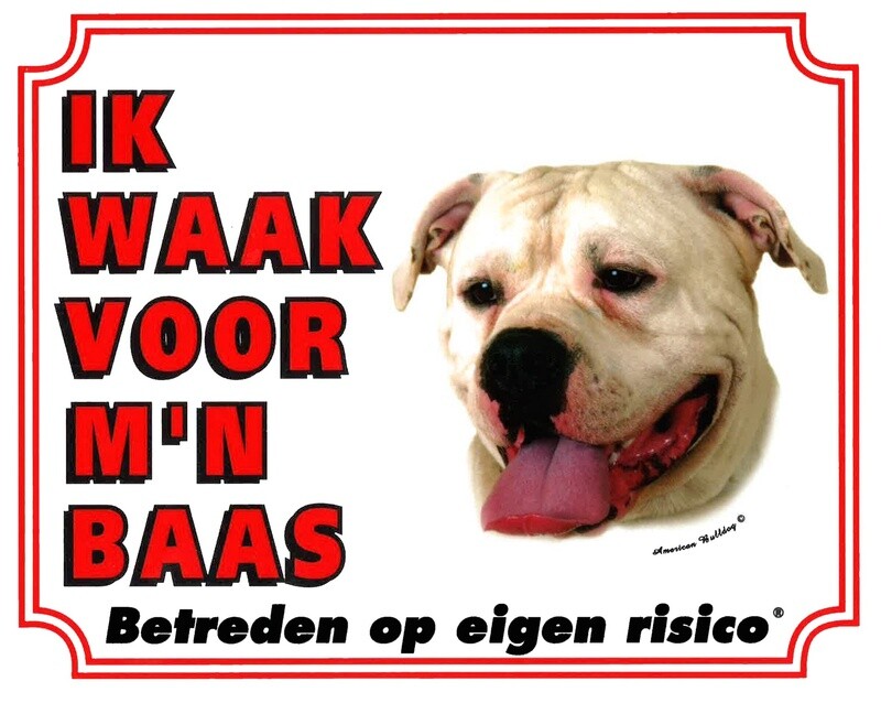 Hier waak ik bordjes &quot;American Buldog&quot;