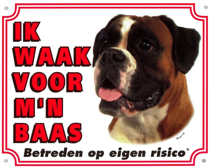 Hier waak ik bordjes &quot;Boxer&quot;