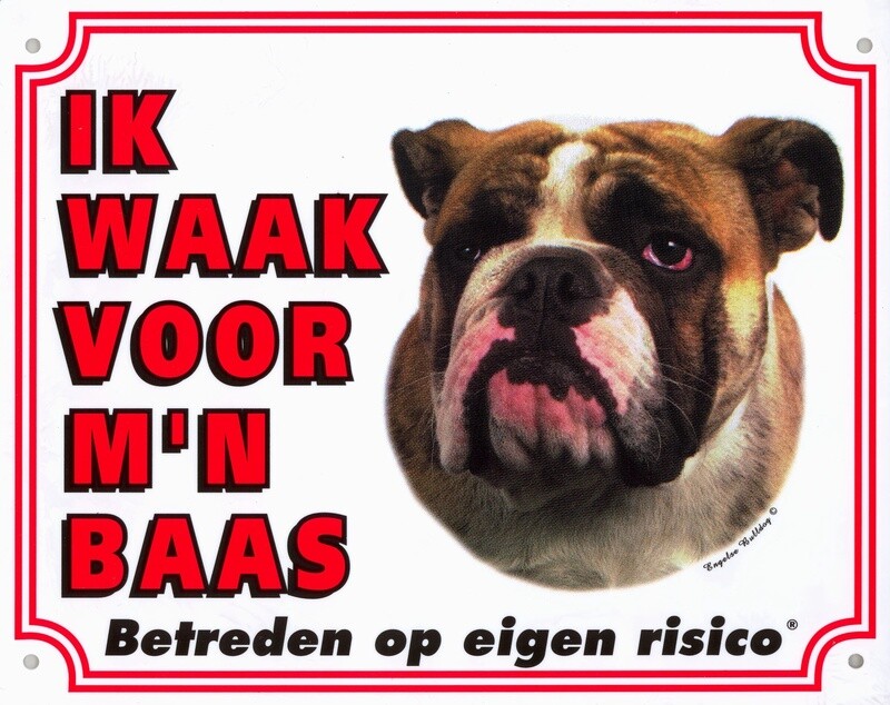 Hier waak ik bordjes &quot;Engelse Bulldog&quot;