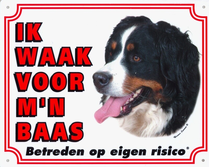Hier waak ik bordjes &quot;Berner Senner&quot;