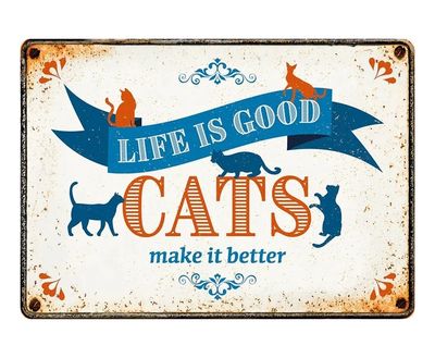 Bord blik Life is Good Cats